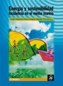 Portada de Energia Y Sostenibilidad. Incidencia En El Medio Maritimo