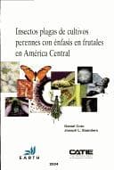 Portada de Insectos plagas de cultivos perennes con énfais en frutales en América Central