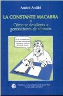 Portada de La constante macabra, o, Cómo se desalienta a generaciones de alumnos