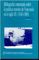 Portada de Bibliografía comentada sobre la política exterior de Venezuela en el siglo XX (1936-1989)