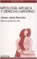 Portada de Mitología arcaica y derecho materno