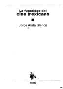 Portada de LA Fugacidad Del Cine Mexicano