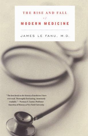 Portada de The rise and fall of modern medicine