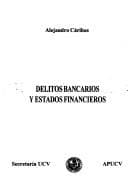 Portada de Delitos bancarios y estados financieros