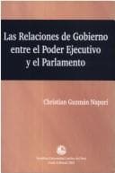 Portada de Las relaciones de gobierno entre el poder ejecutivo y el parlamento