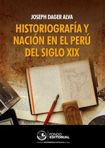 Portada de Historiografía y nación en el Perú del siglo XIX