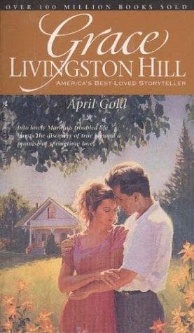 Portada de April Gold (Grace Livingston Hill #27)