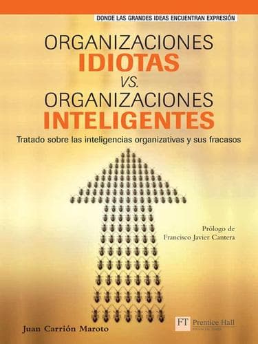 Portada de Organizaciones Idiotas vs. Organizaciones Inteligentes