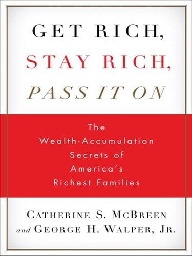 Portada de Get Rich, Stay Rich, Pass It On