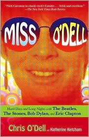 Portada de Miss O'Dell: My Hard Days and Long Nights with the Beatles, the Stones, Bob Dylan, Eric Clapton and the Women They Loved