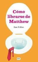 Portada de Cómo librarse de Matthew