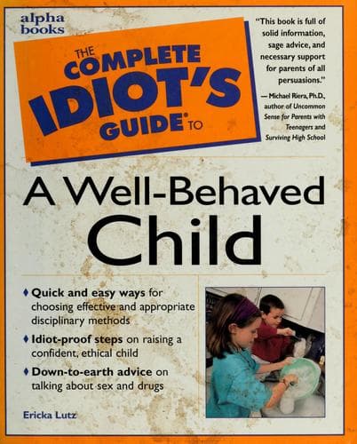 Portada de The Complete Idiot's Guide to a Well-Behaved Child