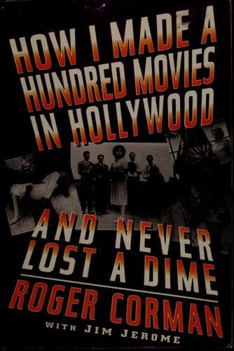 Portada de How I made a hundred movies in Hollywood and never lost a dime