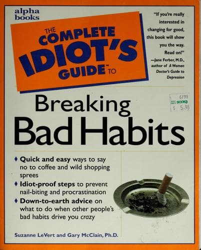 Portada de The complete idiot's guide to breaking bad habits