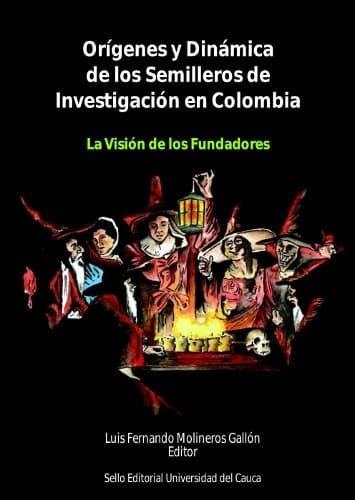 Portada de Orígenes y dinámicas de los Semilleros de Investigación en Colombia