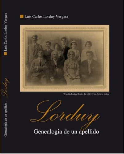 Portada de LORDUY, GENEALOGÍA DE UN APELLIDO