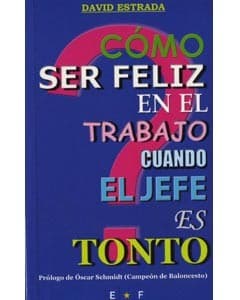 Portada de Cómo ser feliz en el trabajo cuando el jefe es tonto