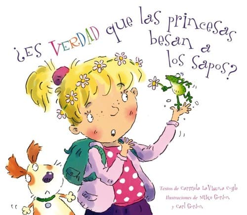 Portada de ¿Es verdad que las princesas besan a los sapos?