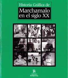 Portada de Historia gráfica de Marchamalo en el siglo XX