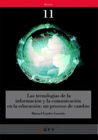 Portada de Las tecnologías de la información y la comunicación en la educación: un proceso de cambio