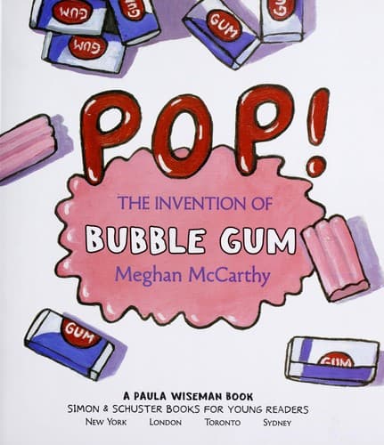 Portada de Pop! : the accidental invention of bubble gum