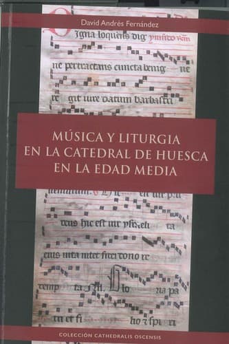 Portada de Música y liturgia en la catedral de Huesca en la Edad Media