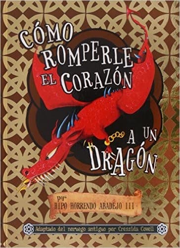 Portada de Cómo romperle el corazón a un dragón