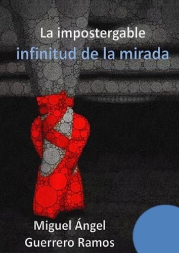 Portada de La impostergable infinitud de la mirada