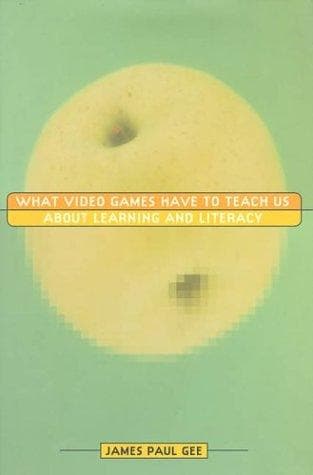 Portada de What Video Games Have to Teach Us About Learning and Literacy