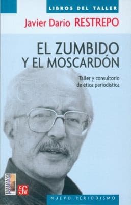 Portada de El Zumbido Y El Moscardn Taller Y Consultorio De Tica Periodstica