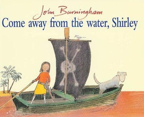 Portada de Come Away from the Water, Shirley (Red Fox Picture Book)