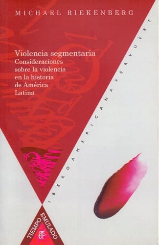 Portada de Violencia segmentaria : consideraciones sobre la violencia en la historia de América latina