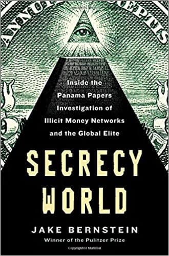 Portada de Secrecy world : inside the Panama papers investigation of illicit money networks and the global elite