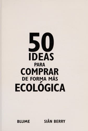 Portada de 50 ideas para comprar de forma mas ecologica