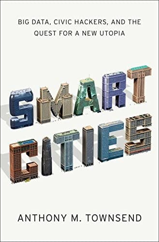 Portada de Smart Cities: Big Data, Civic Hackers, and the Quest for a New Utopia