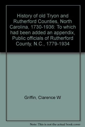 Portada de History of old Tryon and Rutherford Counties, North Carolina, 1730-1936