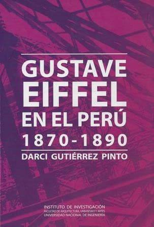 Portada de Gustave Eiffel en el Perú, 1870-1890 : proyectos y obras