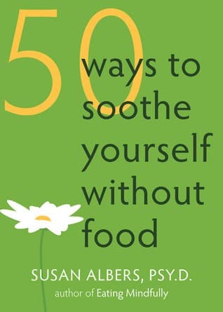 Portada de 50 ways to soothe yourself without food