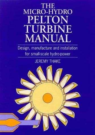 Portada de The Micro-Hydro Pelton Turbine Manual