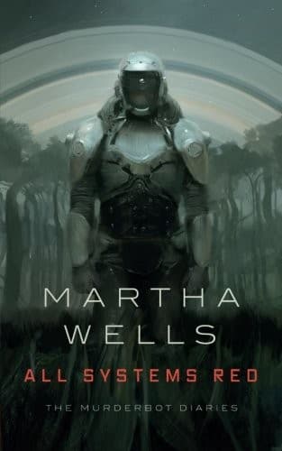 Portada de All Systems Red: The Murderbot Diaries