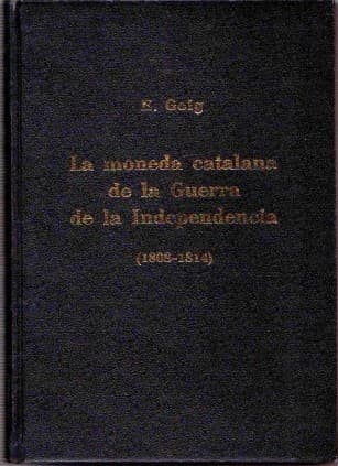 Portada de La moneda catalana de la Guerra de la Independencia (1808-1814)