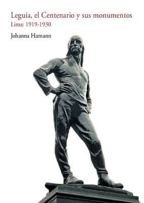 Portada de Leguía, el Centenario y sus monumentos