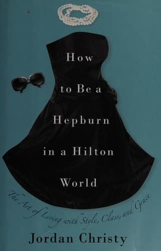 Portada de How to be a Hepburn in a Hilton world