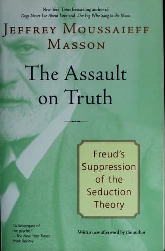 Portada de The Assault on Truth: Freud's Suppression of the Seduction Theory.