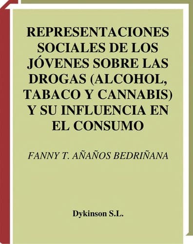 Portada de Representaciones sociales de los jóvenes sobre las drogas (alcohol, tabaco y cannabis) y su influencia en el consumo