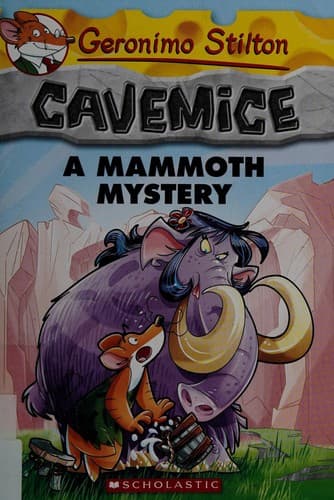 Portada de Geronimo Stilton: Cavemice: A mammoth mystery